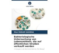 Bakteriologische Untersuchung von Lebensmitteln, die auf öffentlichen Straßen verkauft werden: in Kisangani in der Gemeinde Kabondo (Fall Malewa)
