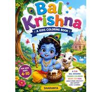 Bal Krishna: Fun Coloring Book for Kids Ages 4-10: Cute Baby Krishna Coloring Pages with Fun Activities to Spark Creativity and Early Learning