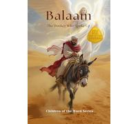 Balaam: The Donkey Who Spoke Up (Children of the Word Series: Books 1-12)
