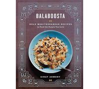 Einat Admony – Balaboosta – Bold Mediterranean Recipes To Feed The People You Love – Hardcover