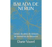 BALADA DE NERUN: Contos da alma do tesouro de memórias da Bucovina
