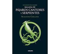 Balada de Pajaros Cantores Y Serpientes: 4 (Juegos del hambre)