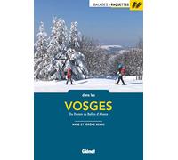 Balades à raquettes dans les Vosges: 30 balades