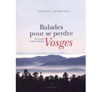 BALADES POUR SE PERDRE - VOSGES: 25 CIRCUITS ET LEURS DETOURS