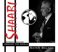 Balaha,Sayed - Shaabi-Street Dance Around the World