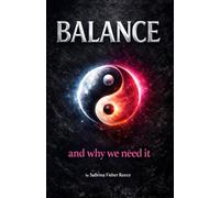 BALANCE: And Why We Need It: 1 (The Balance & Focus Series)