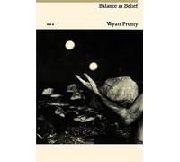 Balance As Belief (Johns Hopkins: Poetry and Fiction)