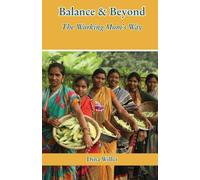BALANCE & BEYOND The Working Mom’s Way