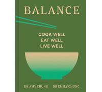 Balance : Cook Well, Eat Well, Live Well