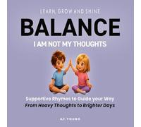Balance: I am not My Thoughts (Balance: Big Feelings & Anxiety)