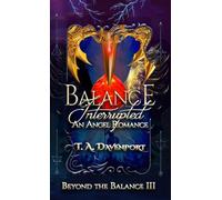 Balance Interrupted: An Angel & Savior Paranormal Romance: 3 (Beyond the Balance)