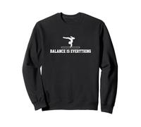 Balance Is Everything Gymnastics Motivation Tumbling Beam Sweatshirt