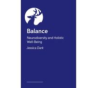 Balance : Neurodiversity and Holistic Well-Being