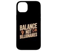 Balance Not Billionaires Protest Saying Activism Message Case for iPhone 14 Plus
