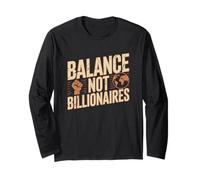 Balance Not Billionaires Protest Saying Activism Message Long Sleeve T-Shirt
