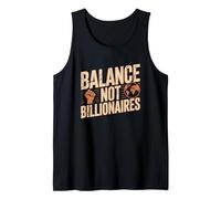 Balance Not Billionaires Protest Saying Activism Message Tank Top