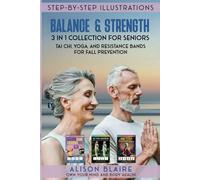 Balance & Strength 3 in 1 Collection for Seniors. Tai Chi, Yoga, and Resistance Bands for Fall Prevention. (Own Your Mind And Body Health)