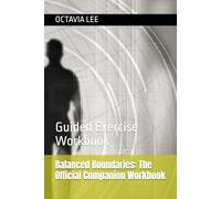 Balanced Boundaries: The Official Companion Workbook: Guided Exercise Workbook