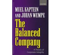 BALANCED COMPANY:CORP INTEG P: A Corporate Integrity Theory: A Theory of Corporate Integrity