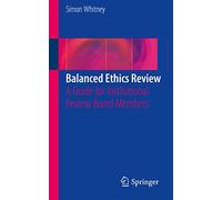 Balanced Ethics Review – A Guide for Institutional Review Board Members