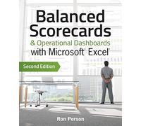 Balanced Scorecards & Operational Dashboards with Microsoft Excel: Second Edition