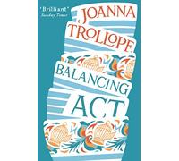 Balancing Act: an absorbing and authentic novel from one of Britain's most popular authors