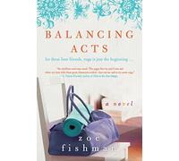 Balancing Acts: A Novel