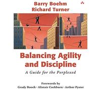 Balancing Agility and Discipline: A Guide for the Perplexed