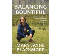 Balancing Bountiful: What I Learned about Feminism from My Polygamist Grandmothers