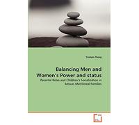 Balancing Men and Women's Power and status: Parental Roles and Children's Socialization in Mosuo Matrilineal Families