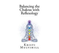 Balancing the Chakras with Reflexology