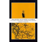 Balancing the Scales of Justice: Local Courts and Rural Society in Southwest France, 1750-1800