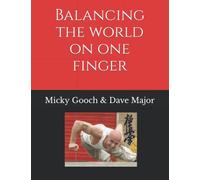 BALANCING THE WORLD ON ONE FINGER