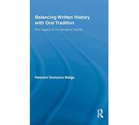 Balancing Written History with Oral Tradition: The Legacy of the Songhoy People (African Studies)