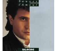 Balavoine, Daniel - Sauver L'amour