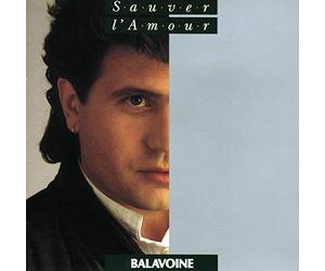 Balavoine, Daniel - Sauver L'amour