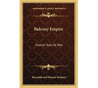 Balcony Empire: Fascist Italy At War