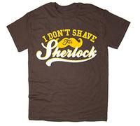 Balcony-Shirts 'I Don't Shave for Sherlock' Mens T Shirt - Medium Brown