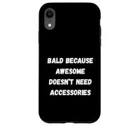 Bald and Brave Meme for Men with Shiny Heads Case for iPhone XR