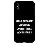 Bald and Brave Meme for Men with Shiny Heads Case for iPhone XS Max