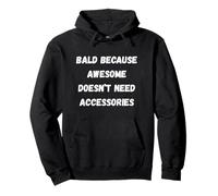 Bald and Brave Meme for Men with Shiny Heads Pullover Hoodie