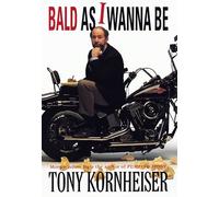 Bald As I Wanna Be