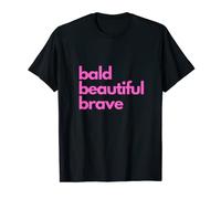 Bald Beautiful Brave T-Shirt