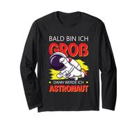 Bald Bin Ich Groß Dann Werde Ich Astronaut Funny Space Shirt Long Sleeve T-Shirt