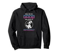 Bald Bin Ich Groß Dann Werde Ich Astronaut Funny Space Shirt Pullover Hoodie