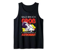 Bald Bin Ich Groß Dann Werde Ich Astronaut Funny Space Shirt Tank Top
