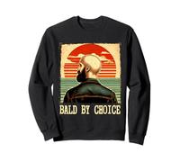 Bald by Choice bald guy jokes Sweatshirt