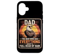 Bald Dads Man Who Has Everything Eagle Funny Fathers Day Case for iPhone 16