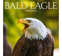 Bald Eagle Calendar 2027: Open Skies and Eagle Views