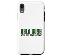 Bald Guys Never Have A Bad Hair Day Funny Case for iPhone XR